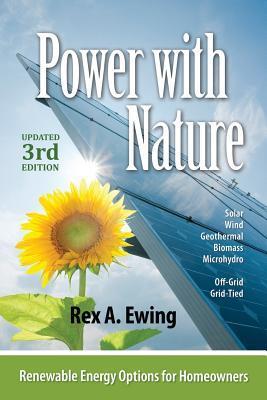 Power with Nature 3rd Edition: Renewable Energy Options for Homeowners