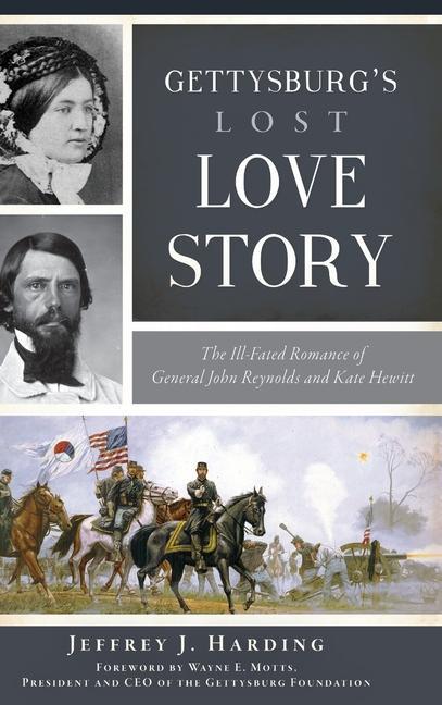 Gettysburg‘s Lost Love Story: The Ill-Fated Romance of General John Reynolds and Kate Hewitt