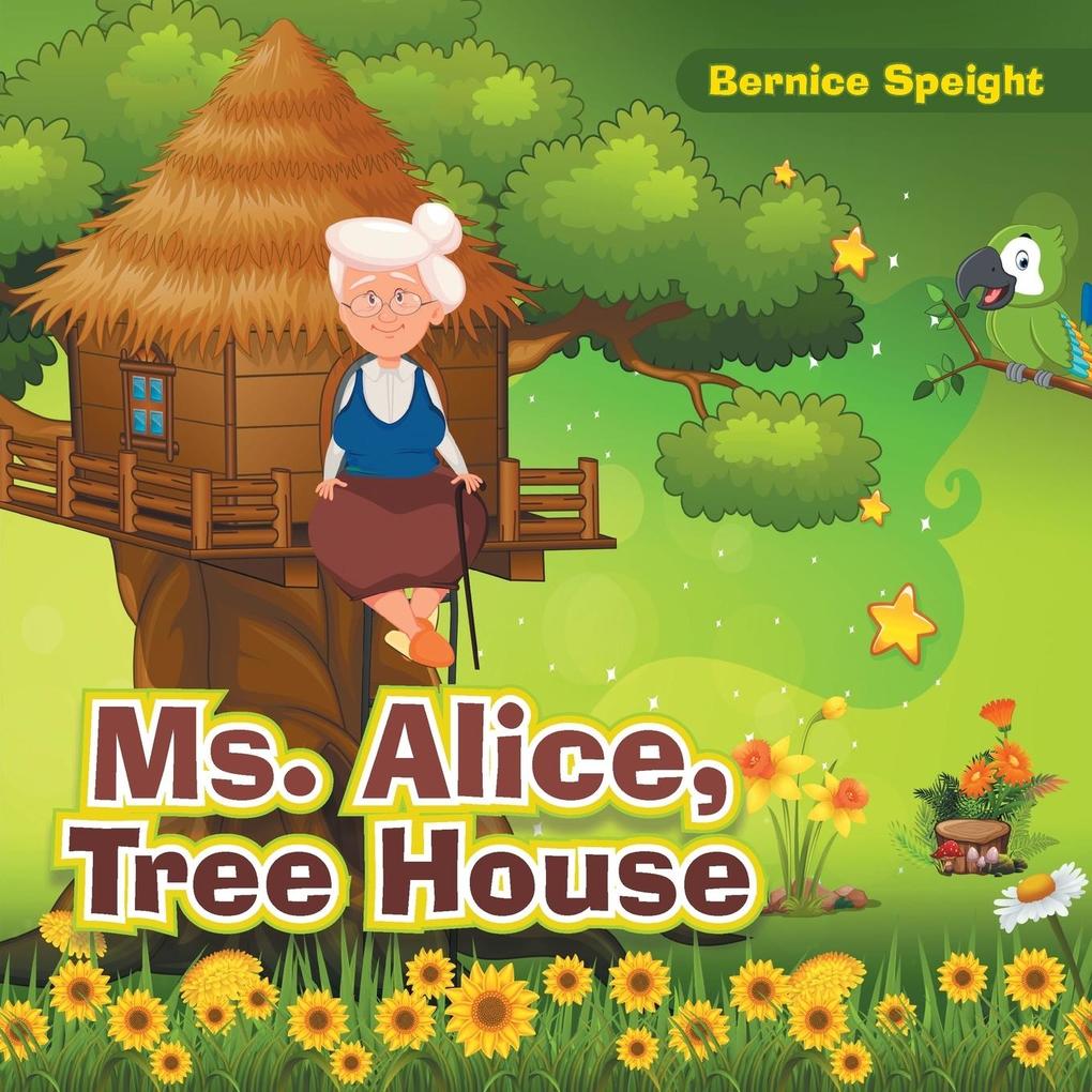 Ms. Alice Tree House
