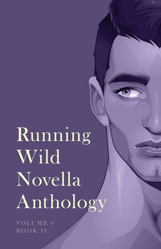 Running Wild Novella Anthology Volume 6