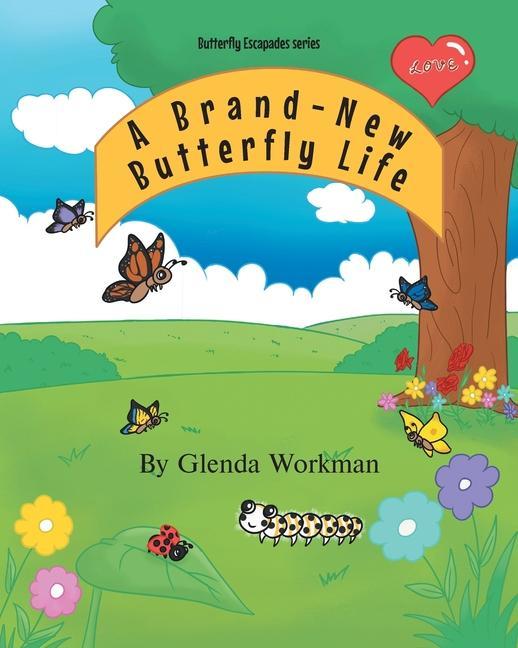 A Brand-New Butterfly Life