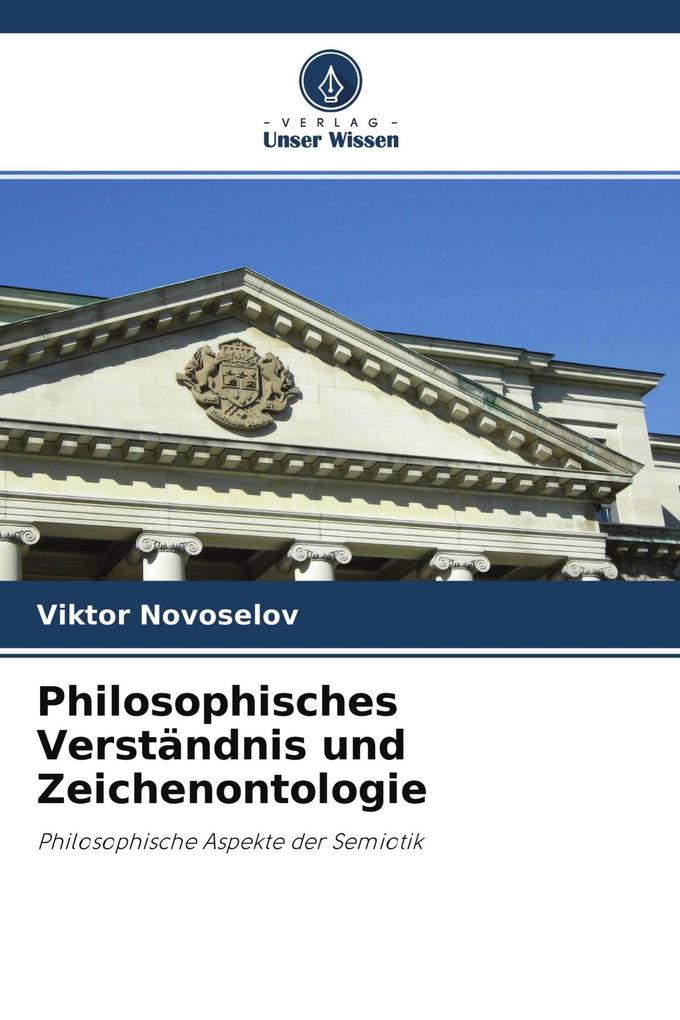 Philosophisches Verständnis und Zeichenontologie