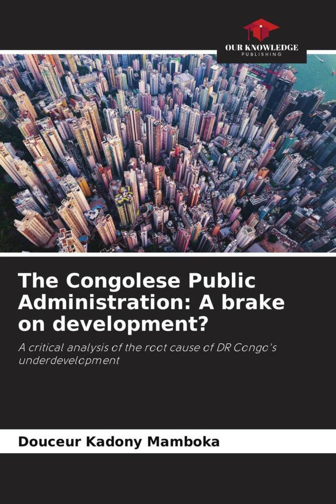 The Congolese Public Administration: A brake on development?
