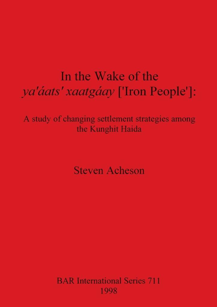 In the Wake of the ya' áats' xaatgáay ['Iron People']