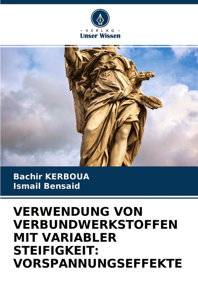 VERWENDUNG VON VERBUNDWERKSTOFFEN MIT VARIABLER STEIFIGKEIT: VORSPANNUNGSEFFEKTE