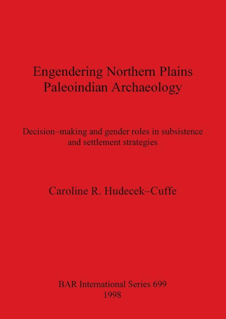 Engendering Northern Plains Paleoindian Archaeology