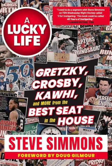 A Lucky Life: Gretzky Crosby Kawhi and More from the Best Seat in the House