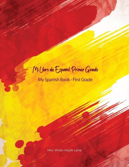 Mi Libro de Español - Primer Grado: My First Spanish Book - First Grade