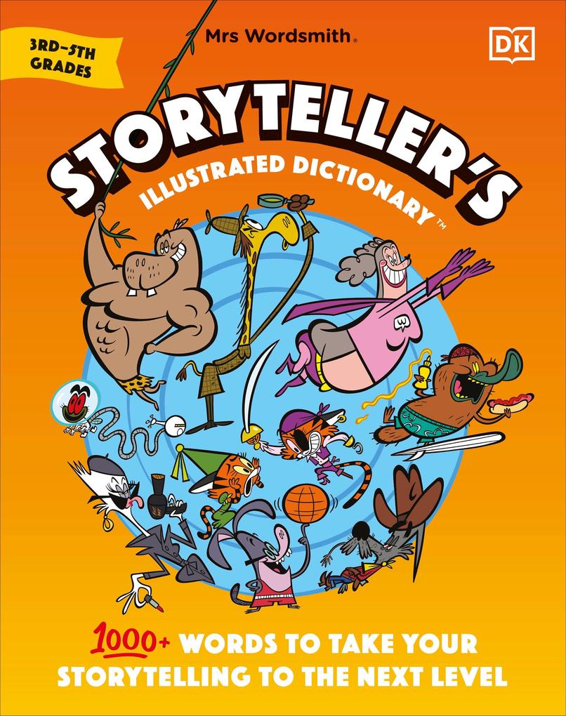 Mrs Wordsmith Storyteller‘s Illustrated Dictionary 3rd-5th Grades: 1000+ Words to Take Your Storytelling to the Next Level