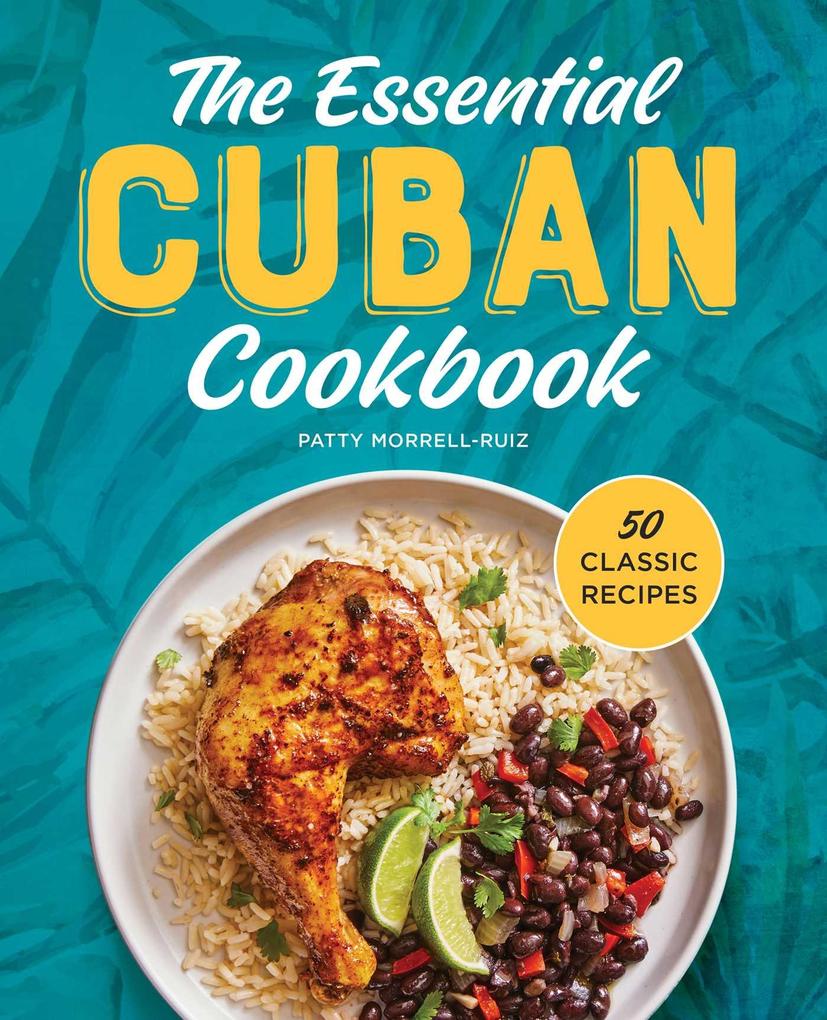 The Essential Cuban Cookbook