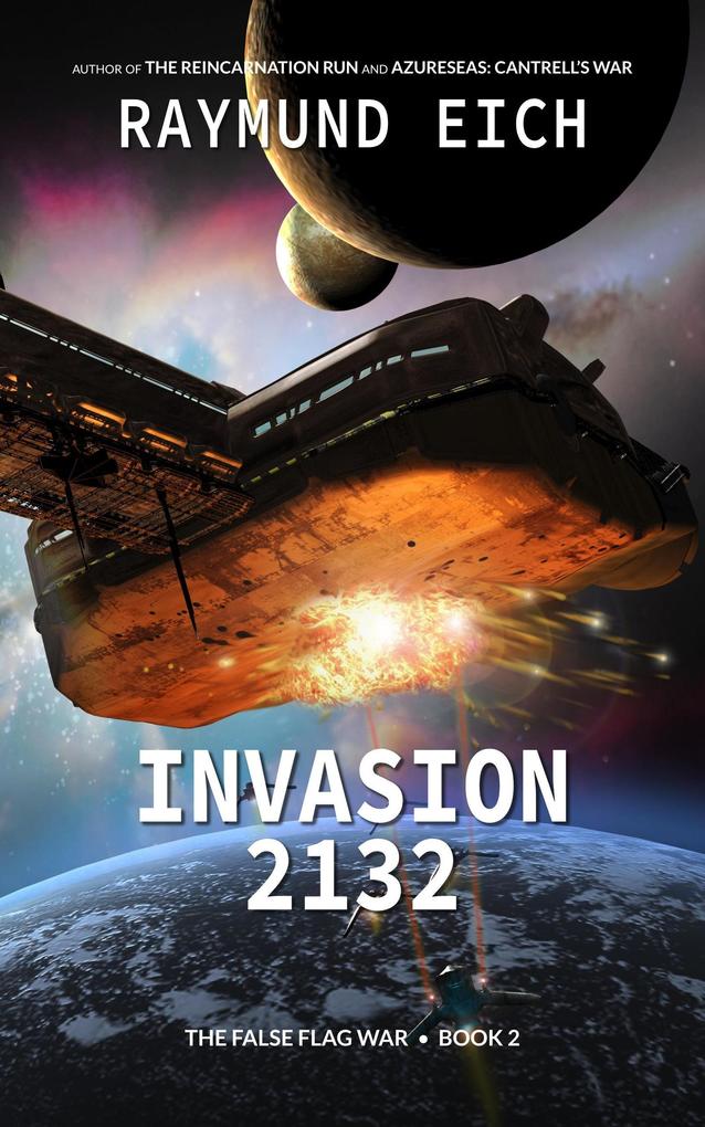 Invasion 2132 (The False Flag War #2)