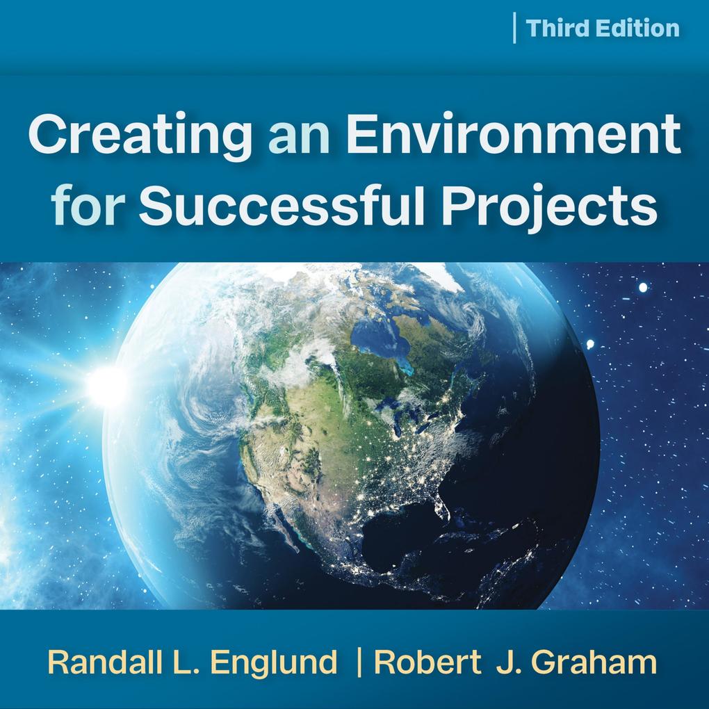 Creating an Environment for Successful Projects 3rd Edition