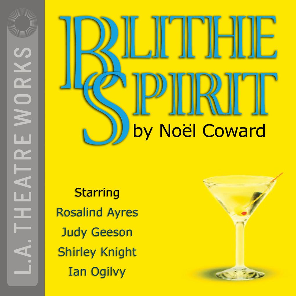 Blithe Spirit - Noël Coward