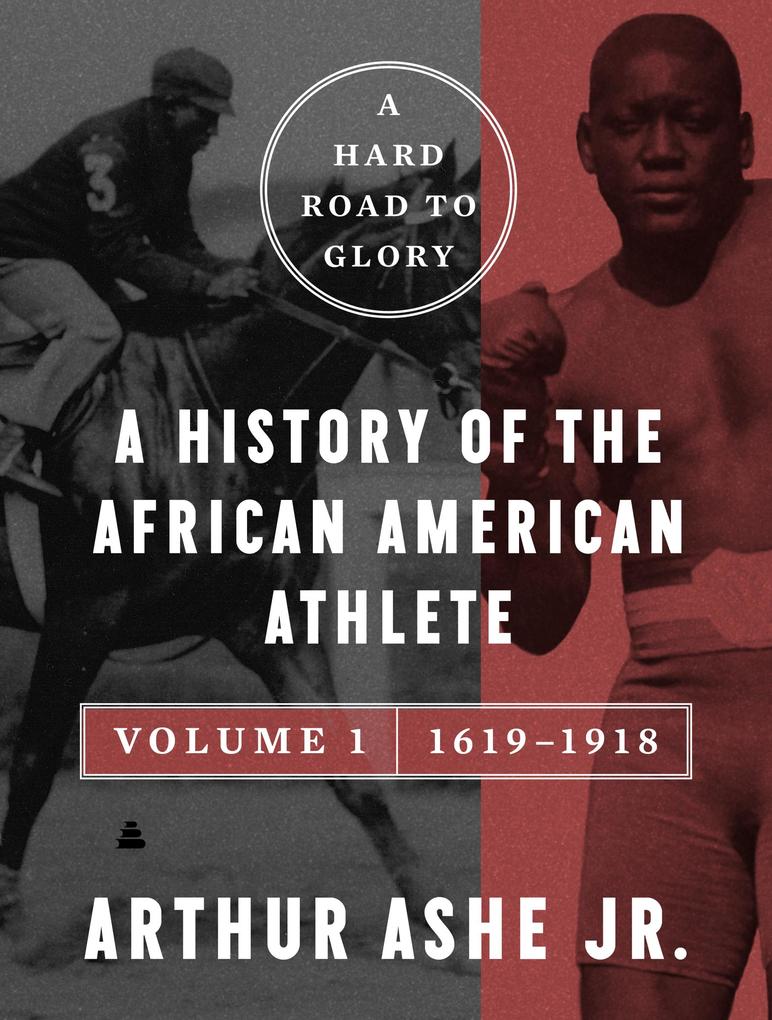 A Hard Road to Glory Volume 1 (1619-1918)