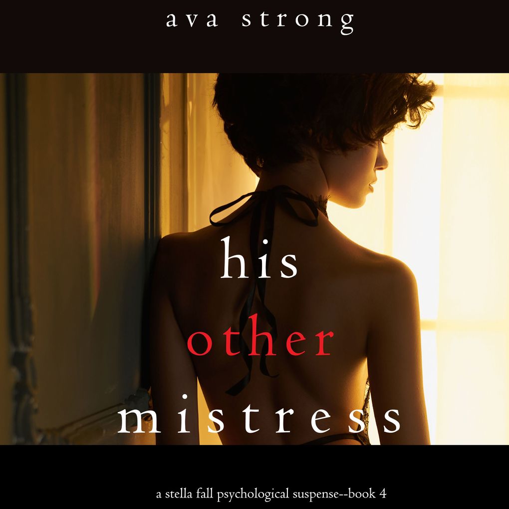 His Other Mistress (A Stella Fall Psychological Thriller seriesBook 4)