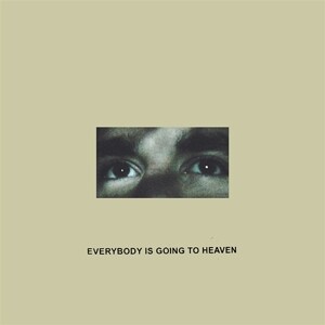 EVERYBODY IS GOING TO HEAVEN (Ltd.Eco Mix Vinyl)