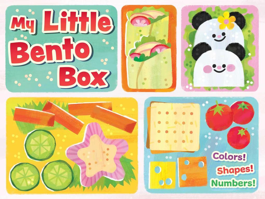 My Little Bento Box: Colors Shapes Numbers