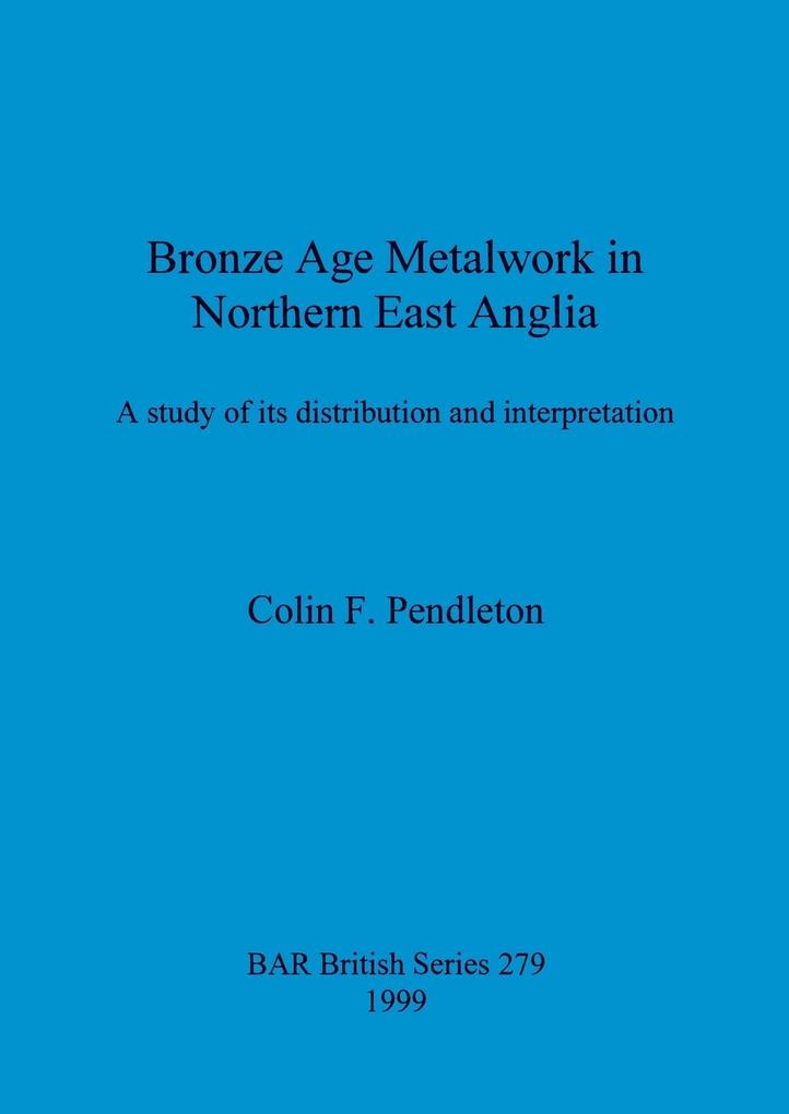 Bronze Age Metalwork in Northern East Anglia