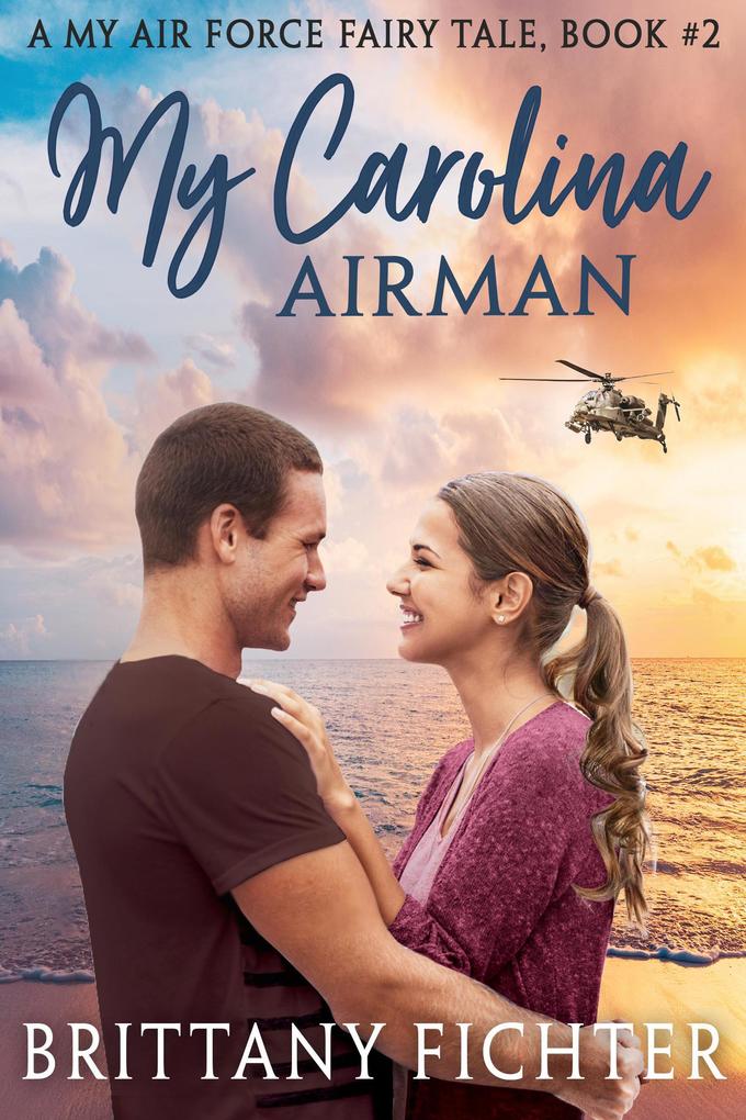 My Carolina Airman (My Air Force Fairy Tale #2)