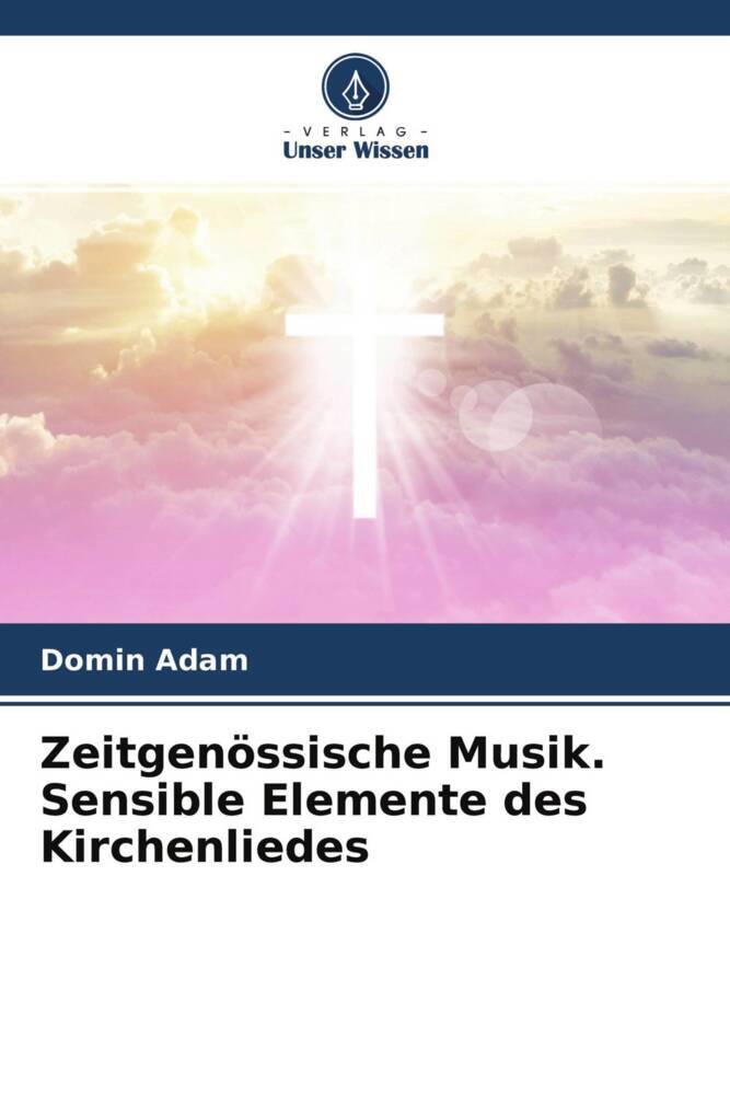 Zeitgenössische Musik. Sensible Elemente des Kirchenliedes
