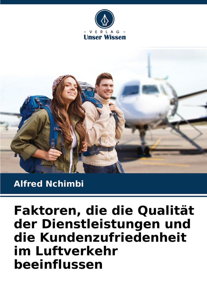 Faktoren die die Qualität der Dienstleistungen und die Kundenzufriedenheit im Luftverkehr beeinflussen