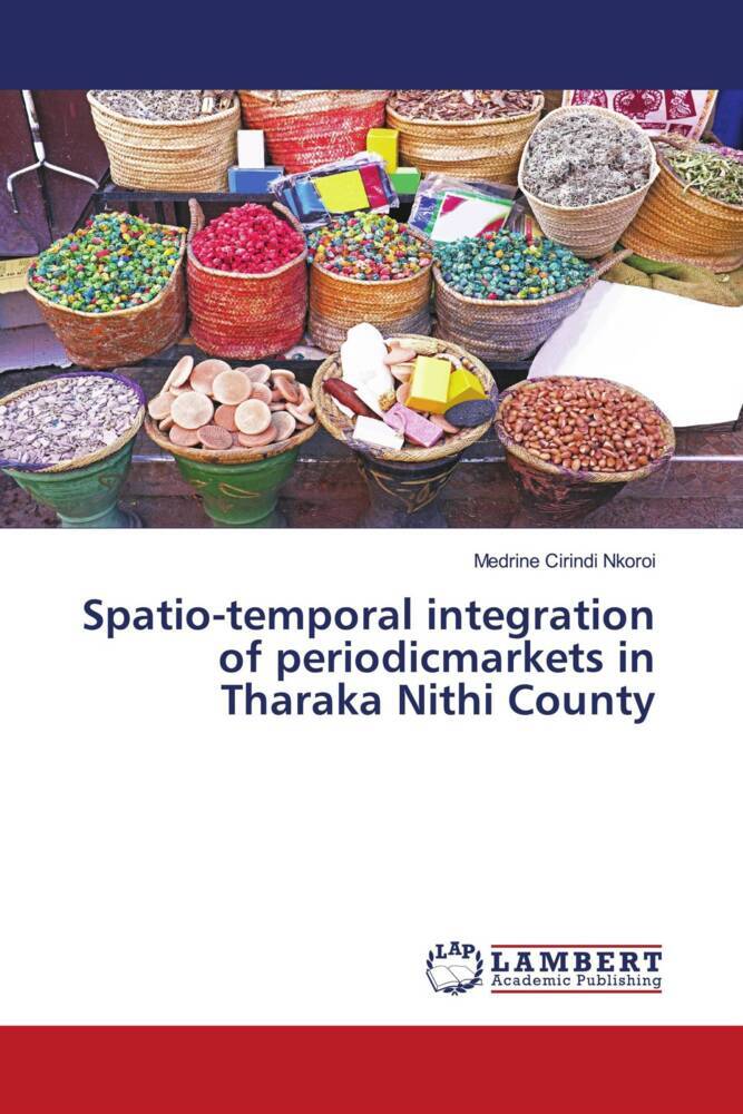 Spatio-temporal integration of periodicmarkets in Tharaka Nithi County
