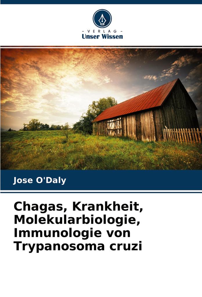 Chagas Krankheit Molekularbiologie Immunologie von Trypanosoma cruzi