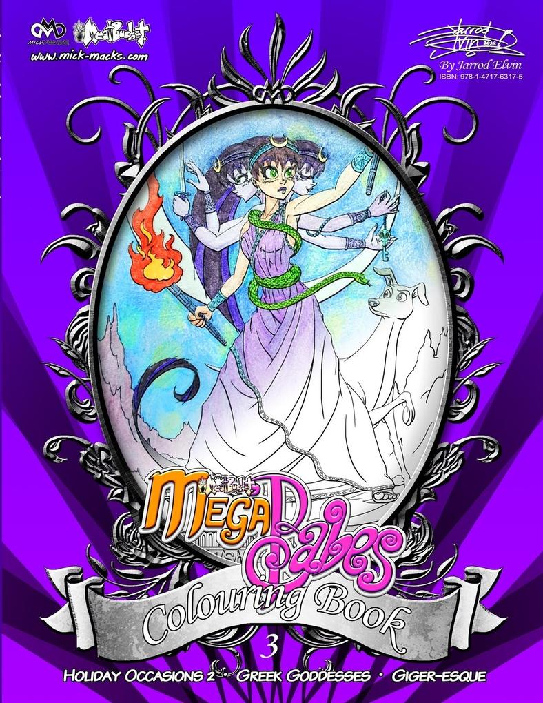 MickMacks' Meatbucket MegaBabes' Colouring Book 3
