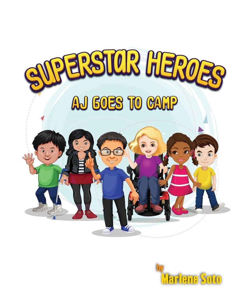 Superstar Heroes Aj goes to Camp