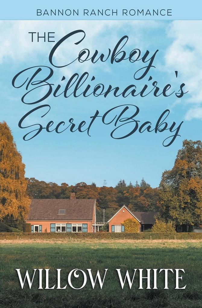 The Cowboy Billionaire‘s Secret Baby