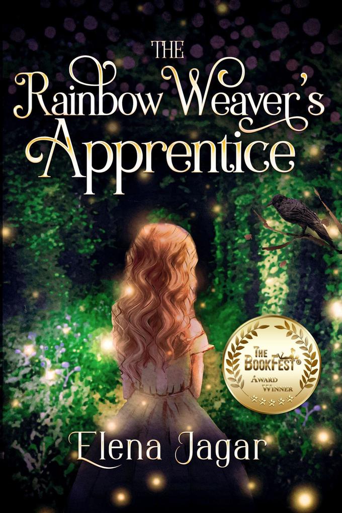 The Rainbow Weaver‘s Apprentice (The Fairy Tunnels Series #1)