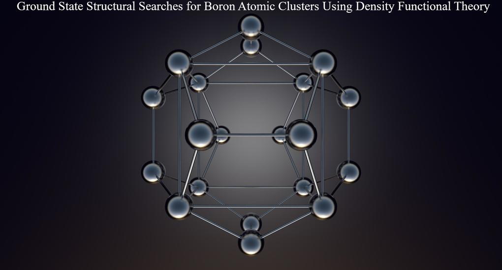 Ground State Structural Searches for Boron Atomic Clusters Using Density Functional Theory Ver 2 (2nd Version)