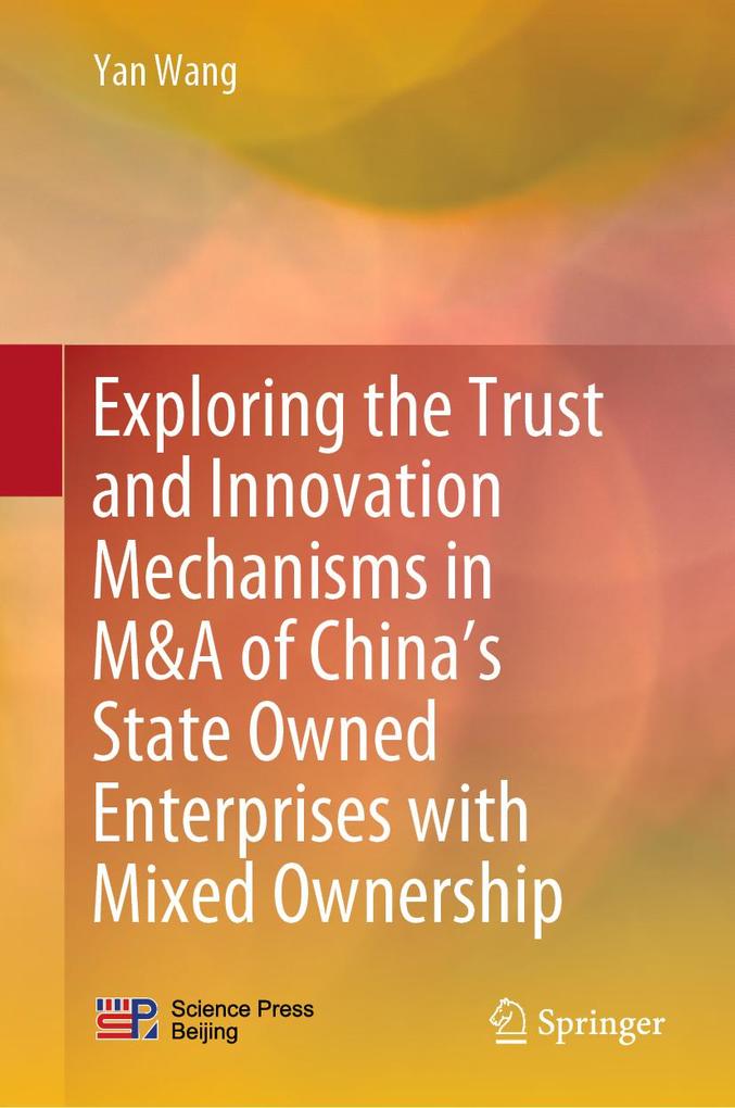 Exploring the Trust and Innovation Mechanisms in M&A of China‘s State Owned Enterprises with Mixed Ownership