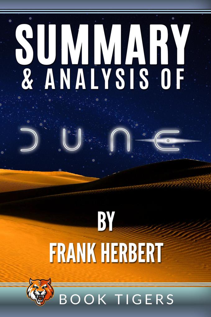 Summary and Analysis of Dune by Frank Herbert (Book Tigers Fiction Summaries)