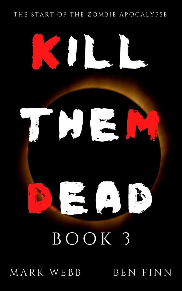 Kill Them Dead - Book 3