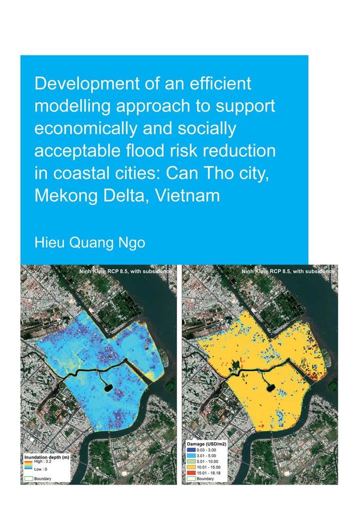 Development of an Efficient Modelling Approach to Support Economically and Socially Acceptable Flood Risk Reduction in Coastal Cities: Can Tho City Mekong Delta Vietnam