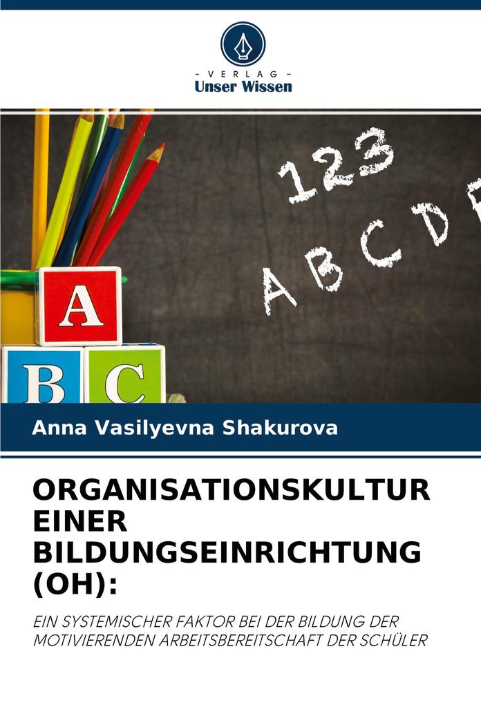 ORGANISATIONSKULTUR EINER BILDUNGSEINRICHTUNG (OH):