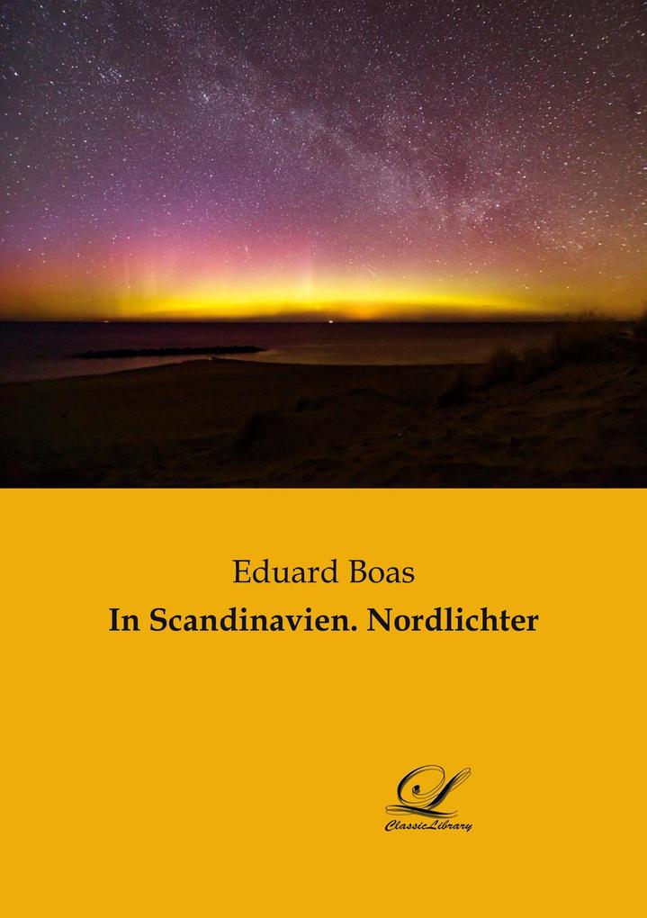 In Scandinavien. Nordlichter