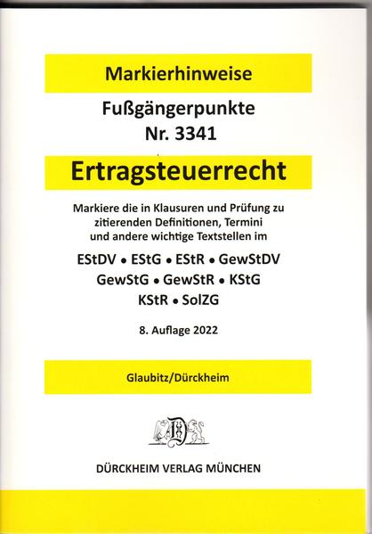 ERTRAGSTEUERRECHT Dürckheim-Markierhinweise/Fußgängerpunkte für das Steuerberaterexamen Dürckheim‘sche Markierhinweise
