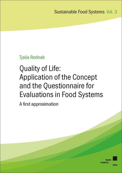 Quality of Life: Application of the Concept and the Questionnaire for Evaluations in Food Systems