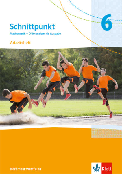 Schnittpunkt Mathematik 6. Arbeitsheft mit Lösungsheft Klasse 6. Differenzierende Ausgabe Nordrhein-Westfalen