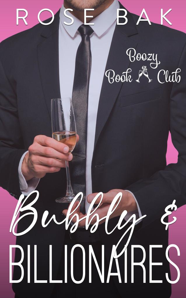 Bubbly & Billionaires: A Midlife Instalove Romantic Comedy (Boozy Book Club #2)