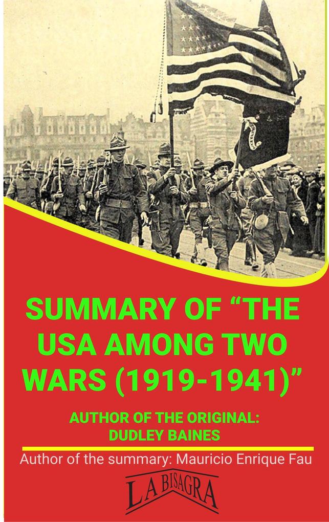 Summary Of The USA Among Two Wars (1919-1941) By Dudley Baines (UNIVERSITY SUMMARIES)