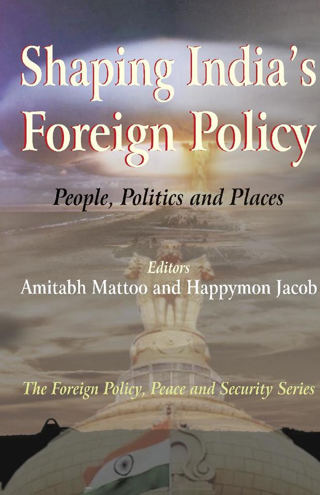 Shaping India‘s Foreign Policy