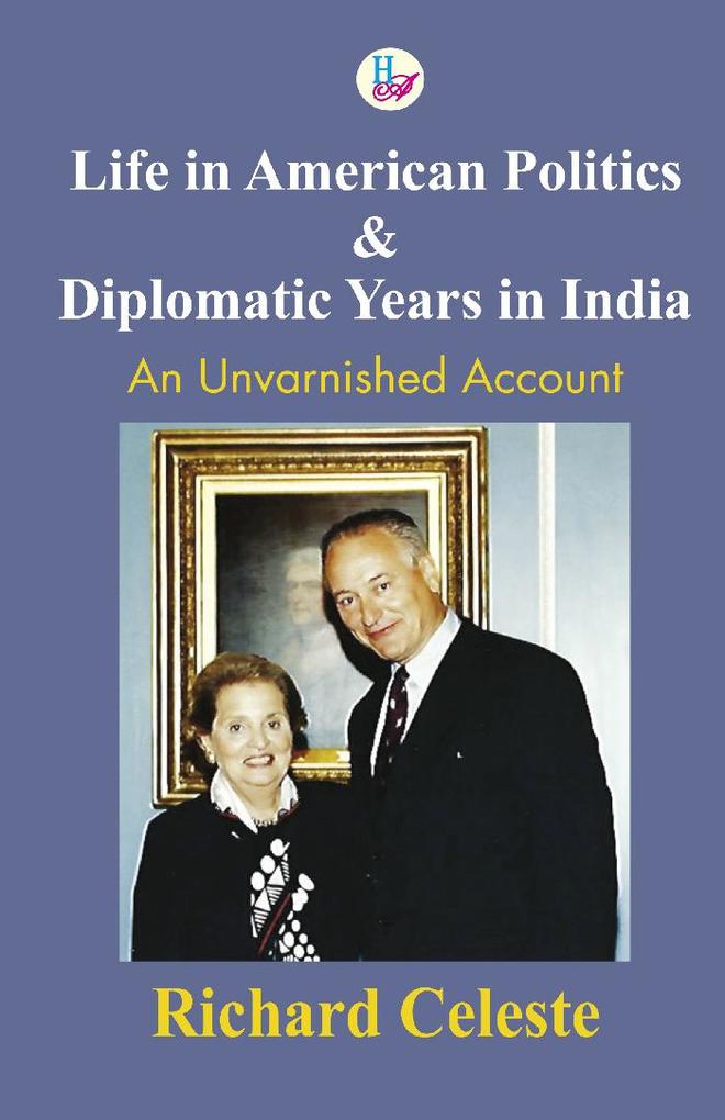 Life in American Politics and Diplomatic Years in India