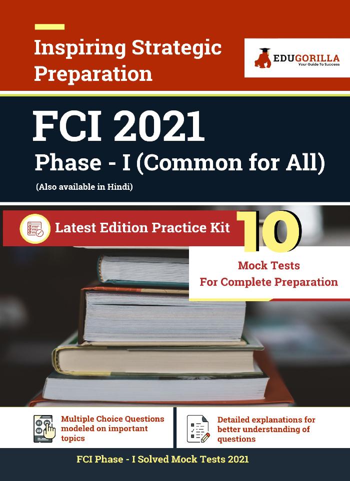 FCI Exam 2021 | Phase 1 | 10 Full-length Mock Tests (Solved) | 2021 Edition Book for Food Corporation of India By EduGorilla