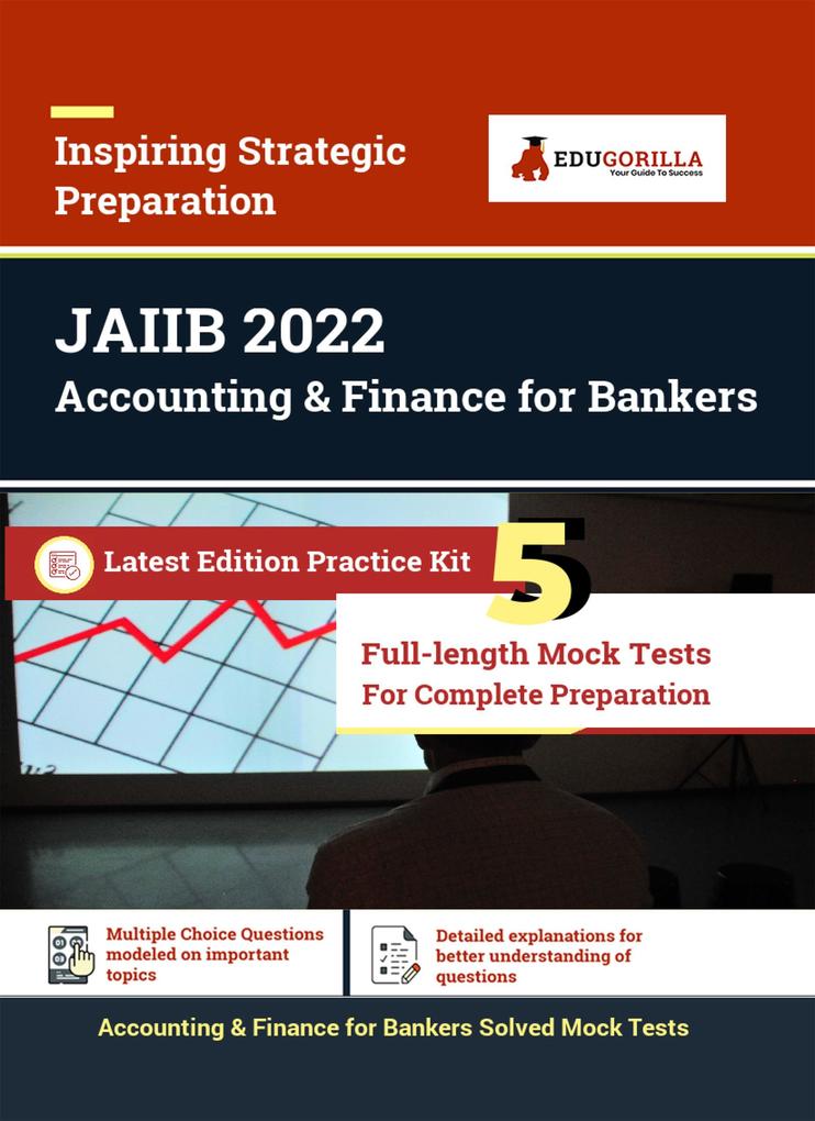 Accounting and Finance for Bankers for JAIIB Exam 2022 (Paper 2) | 5 Solved Full-length Mock Tests