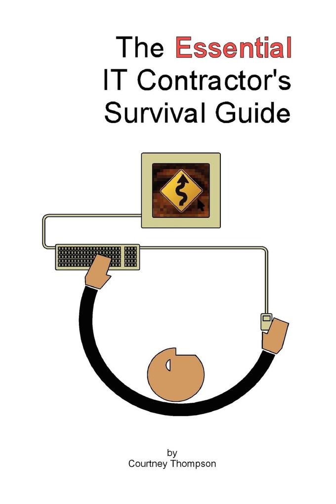 The Essential It Contractor's Survival Guide - Courtney Thompson