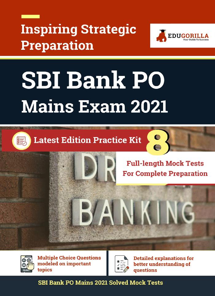 SBI PO (Probationary Officer) Mains 2021 Exam | 8 Full-length Mock Tests [Solved] | Latest Edition State Bank of India Book as per Syllabus