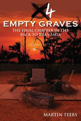 4 Empty Graves Book 6 in the Back to Billy Saga